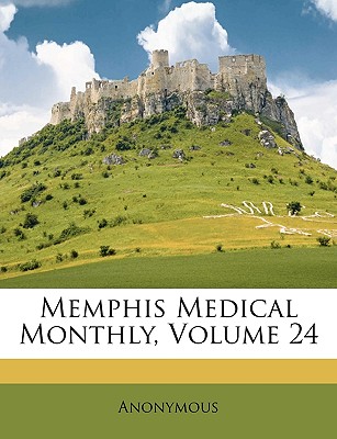Memphis medical monthly (Volume 38) Anonymous